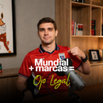 Antes de subirse al Mundial: claves legales para lanzar tu campaña sin infringir derechos
